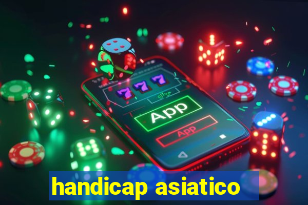 handicap asiatico - 1 o que significa